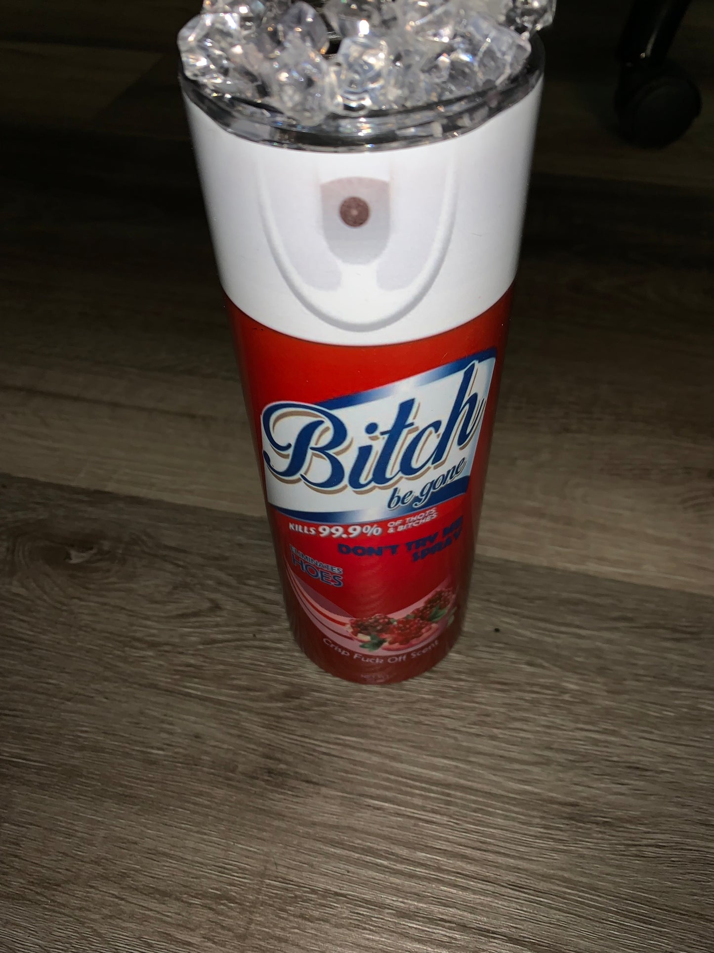 Bitch Be Gone Spray Tumblers