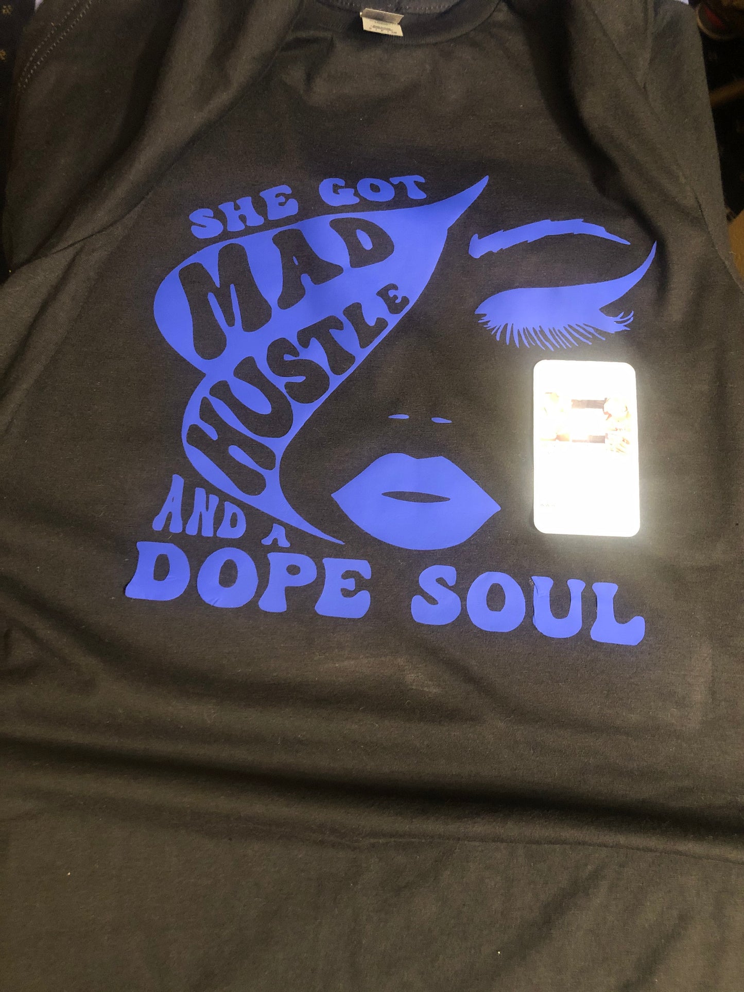 She Got Mad Hustle and A Dope Soul Tshirt or Hoodie