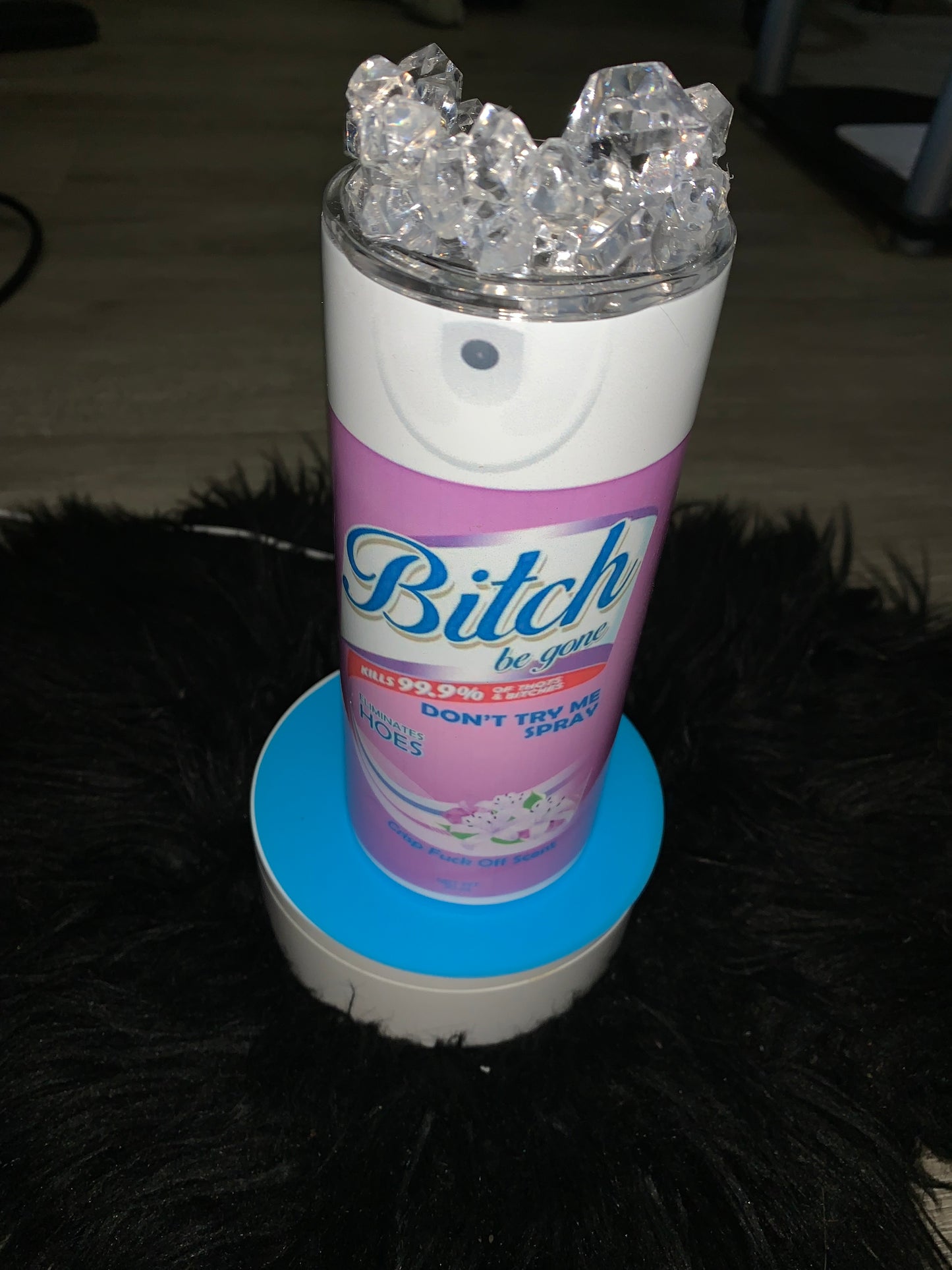 Bitch Be Gone Spray Tumblers