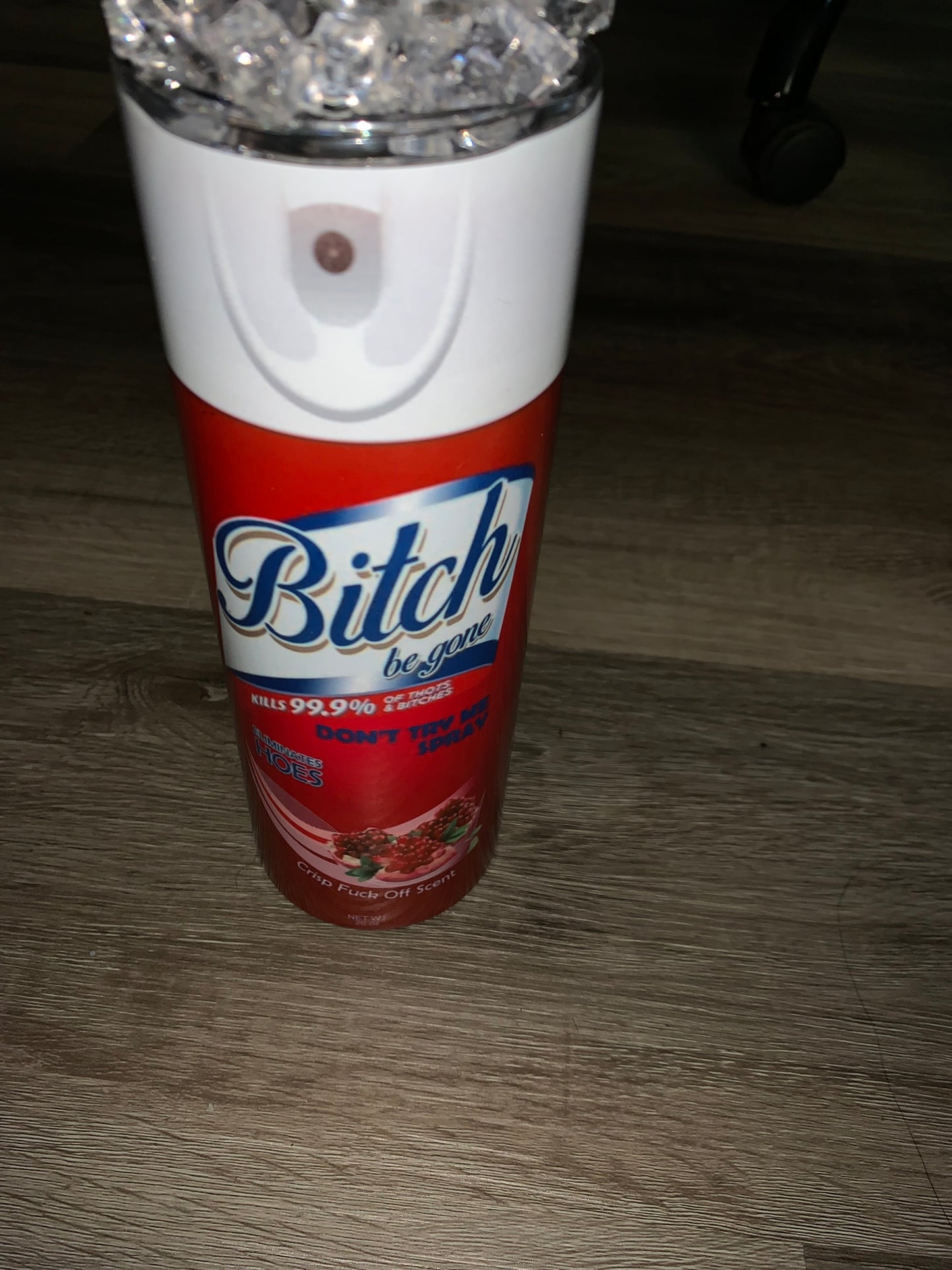 Bitch Be Gone Spray Tumblers